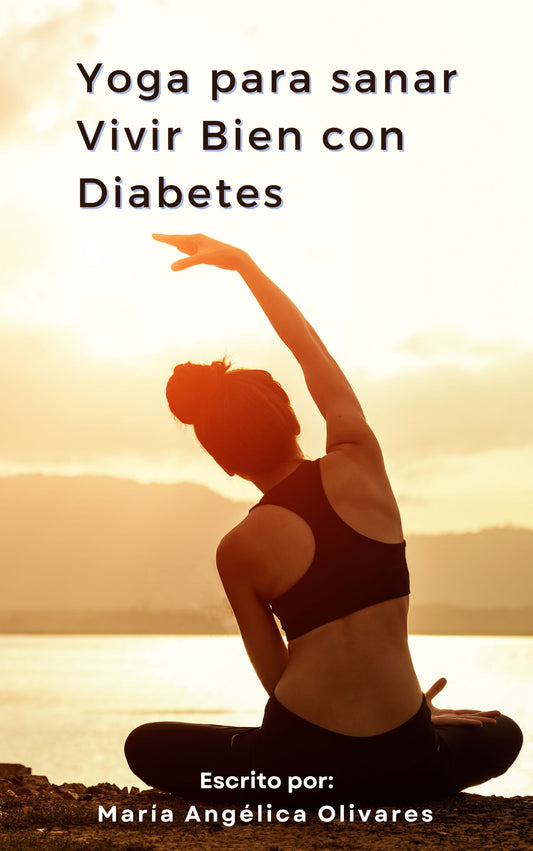 Yoga para sanar, Vivir Bien con Diabetes